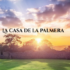 LA CASA DE LA PALMERA