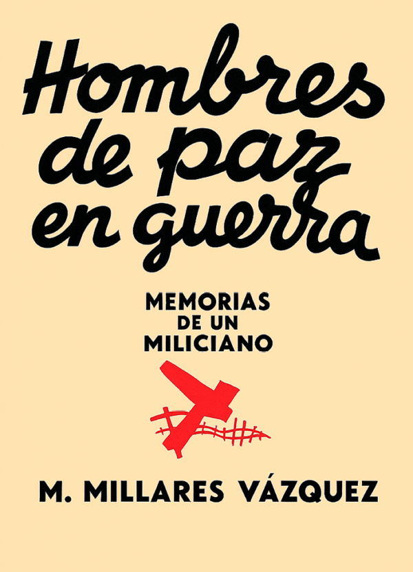 "Hombres de paz en guerra"