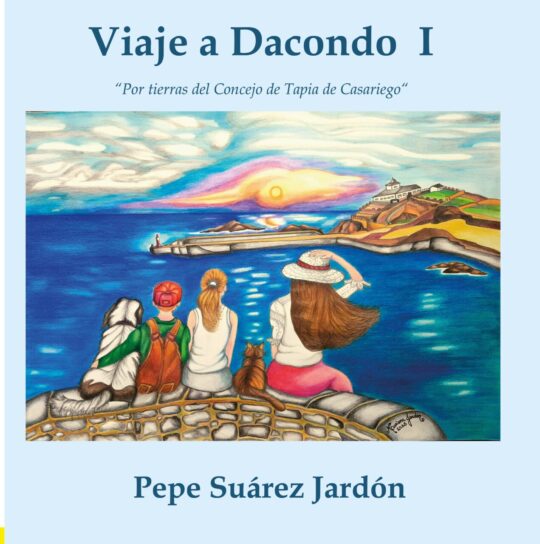 Viaje a Dacondo "Por tierras del Concejo de Tapia de Casariego"